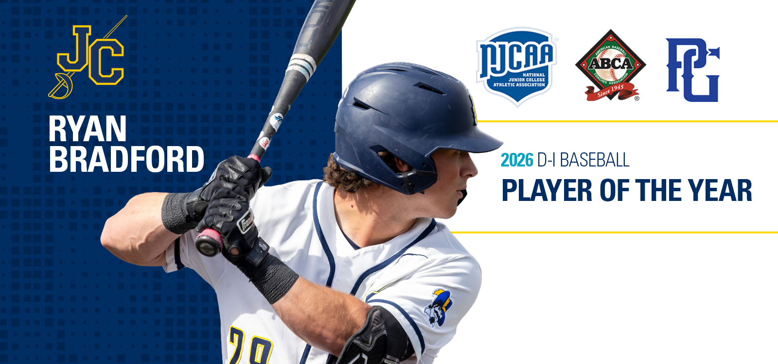 Promotional graphic featuring a baseball player in a batting stance wearing a navy helmet and white jersey, holding a bat over one shoulder. The left side has a dark blue patterned background with a yellow “JC” logo and the name “Ryan Bradford” in large white text. The right side has a light gray background with logos for NJCAA (National Junior College Athletic Association) and ABCA (American Baseball Coaches Association), along with a blue monogram logo. Bold text reads “2026 D-I Baseball Player of the Year.” Yellow accent lines separate sections of the design.